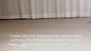 TINY PERVERTS LOVE HIDING IN MY PANTIES!